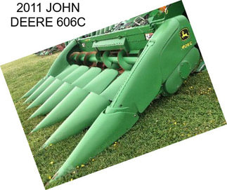 2011 JOHN DEERE 606C