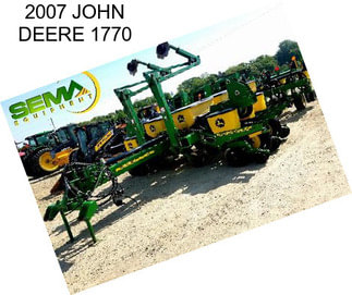 2007 JOHN DEERE 1770