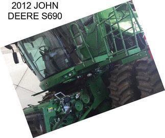 2012 JOHN DEERE S690