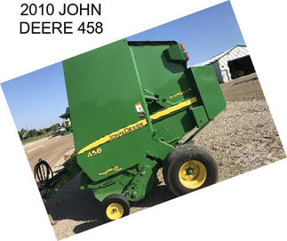 2010 JOHN DEERE 458