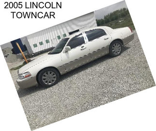 2005 LINCOLN TOWNCAR