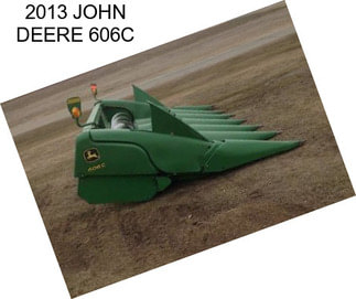 2013 JOHN DEERE 606C