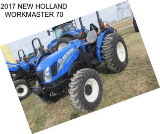 2017 NEW HOLLAND WORKMASTER 70