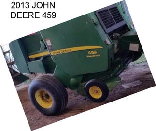 2013 JOHN DEERE 459