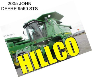 2005 JOHN DEERE 9560 STS