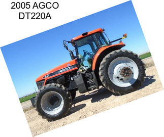 2005 AGCO DT220A