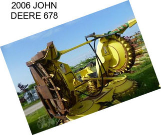 2006 JOHN DEERE 678