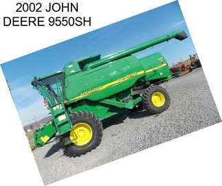 2002 JOHN DEERE 9550SH