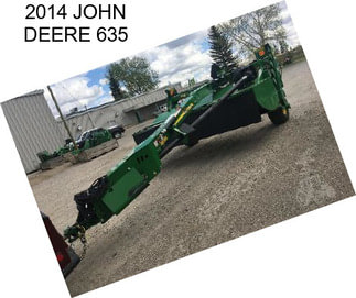 2014 JOHN DEERE 635