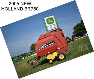 2005 NEW HOLLAND BR750