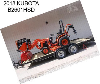 2018 KUBOTA B2601HSD