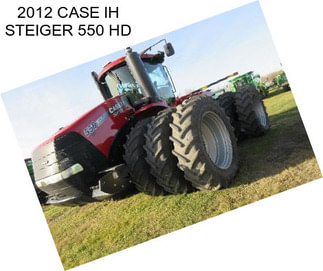 2012 CASE IH STEIGER 550 HD