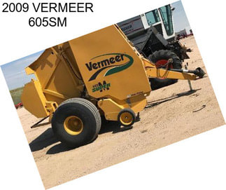 2009 VERMEER 605SM