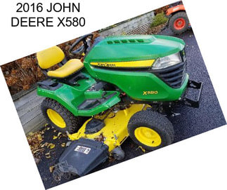 2016 JOHN DEERE X580