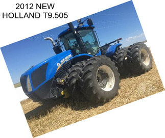 2012 NEW HOLLAND T9.505