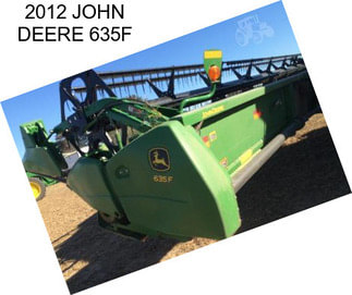 2012 JOHN DEERE 635F