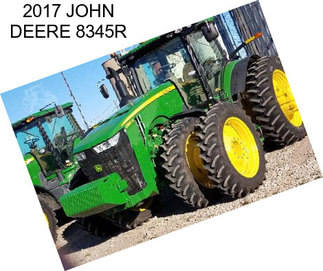 2017 JOHN DEERE 8345R