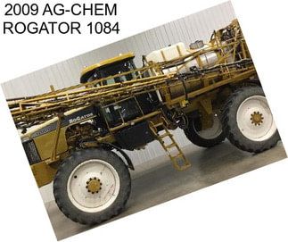 2009 AG-CHEM ROGATOR 1084