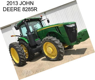 2013 JOHN DEERE 8285R