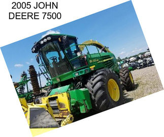 2005 JOHN DEERE 7500