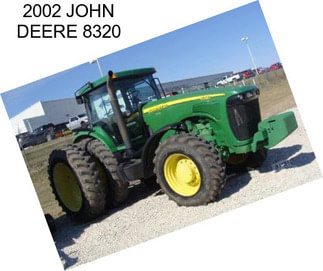 2002 JOHN DEERE 8320