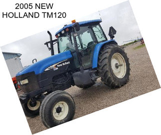 2005 NEW HOLLAND TM120