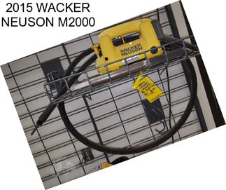 2015 WACKER NEUSON M2000