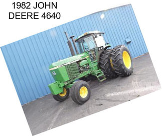 1982 JOHN DEERE 4640