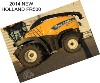 2014 NEW HOLLAND FR500