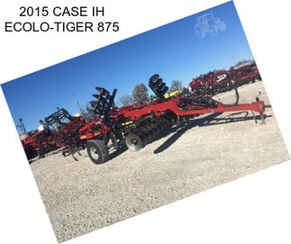 2015 CASE IH ECOLO-TIGER 875