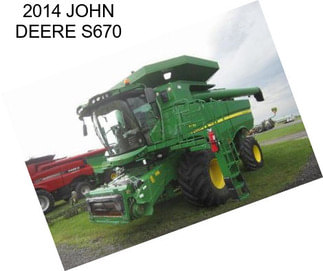 2014 JOHN DEERE S670