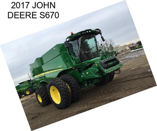 2017 JOHN DEERE S670