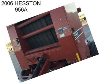 2006 HESSTON 956A