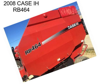 2008 CASE IH RB464