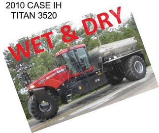 2010 CASE IH TITAN 3520