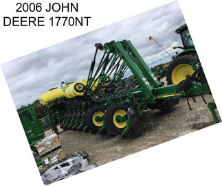 2006 JOHN DEERE 1770NT