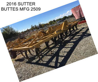 2016 SUTTER BUTTES MFG 2509