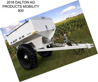 2018 DALTON AG PRODUCTS MOBILITY 800