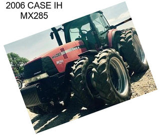 2006 CASE IH MX285