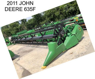 2011 JOHN DEERE 635F