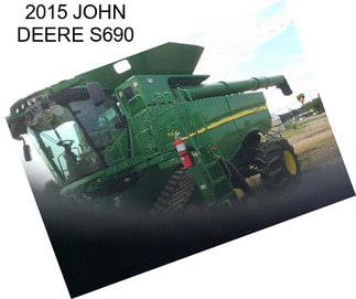 2015 JOHN DEERE S690