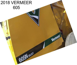 2018 VERMEER 605