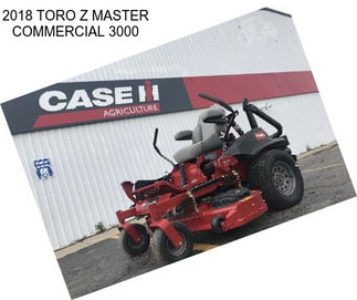 2018 TORO Z MASTER COMMERCIAL 3000