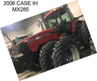 2006 CASE IH MX285