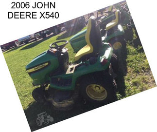 2006 JOHN DEERE X540