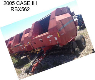 2005 CASE IH RBX562