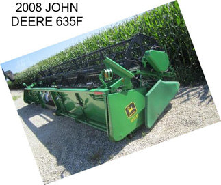 2008 JOHN DEERE 635F