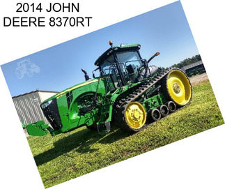 2014 JOHN DEERE 8370RT