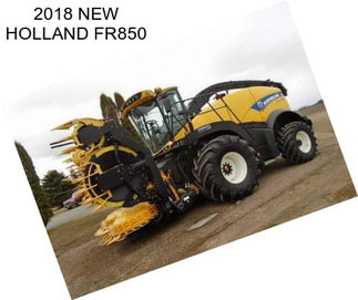 2018 NEW HOLLAND FR850