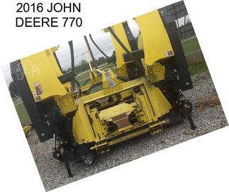2016 JOHN DEERE 770